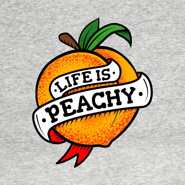 Life Is Peachy Retro Tattoo Style by propellerhead